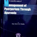 A Scientific Study of Management of Puerperium Through Ayurveda