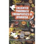Enlighted Pharmaco Therapeutics of Ayurveda