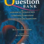 Question Bank for Ayurvedic P. G. Entrance Tests & Competitive Examinations & Viva-Voce of Degree Ex