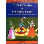 Sri Kali Tantra & Sri Rudra Candi Tantra