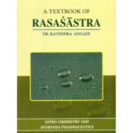 A Text Book Of Rasa Shastra(Iatro-Chemistry And Ayurvedic Pharmaceutics)