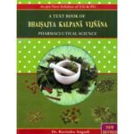 A Text Book Of Bhaishajya Kalpana Vijnana Pharmaceutical Science