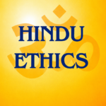 हिंदू नैतिकता (Hindu Ethics): धर्म (Dharma), मूल्य (Values) और नैतिक सिद्धांत (Moral Principles)